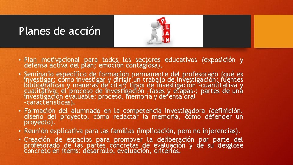 Planes de acción • Plan motivacional para todos los sectores educativos (exposición y defensa