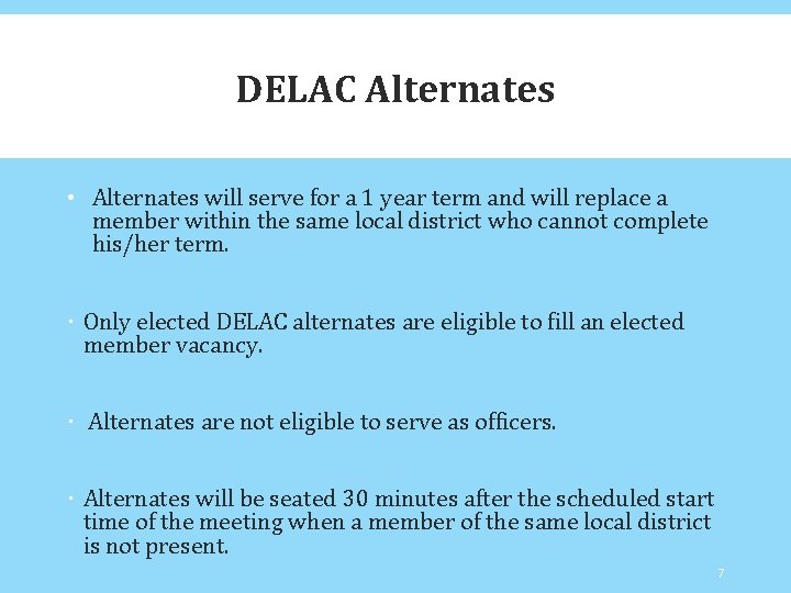 DELAC Alternates • Alternates will serve for a 1 year term and will replace