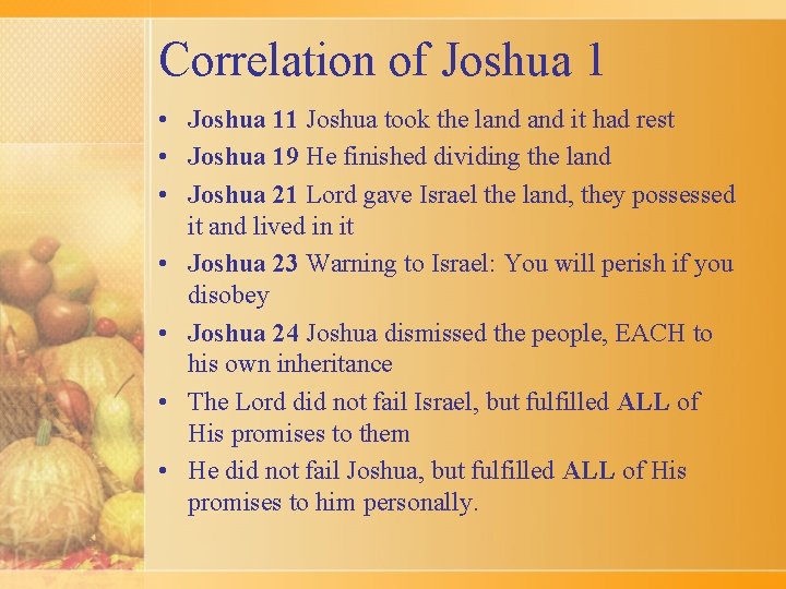 Correlation of Joshua 1 • Joshua 11 Joshua took the land it had rest