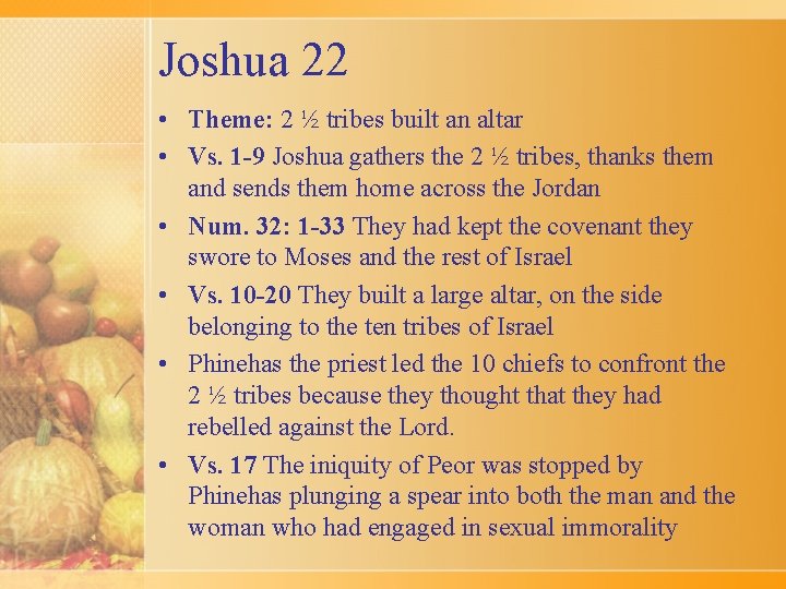 Joshua 22 • Theme: 2 ½ tribes built an altar • Vs. 1 -9