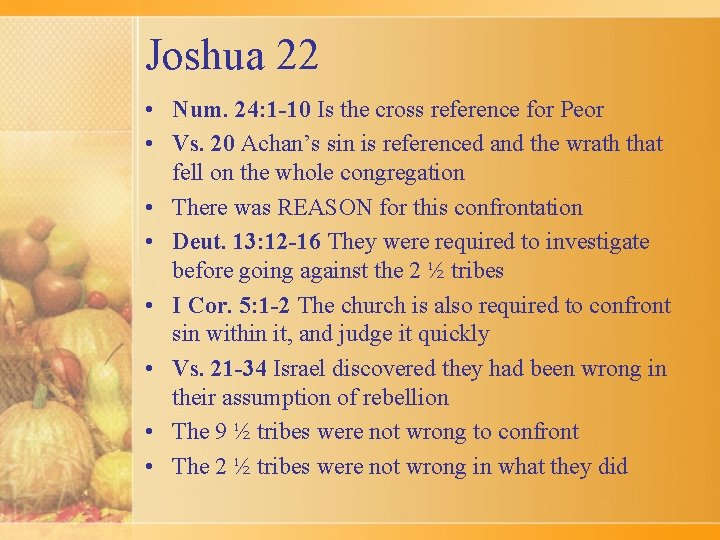 Joshua 22 • Num. 24: 1 -10 Is the cross reference for Peor •