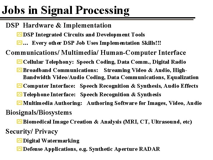 Jobs in Signal Processing DSP Hardware & Implementation y DSP Integrated Circuits and Development