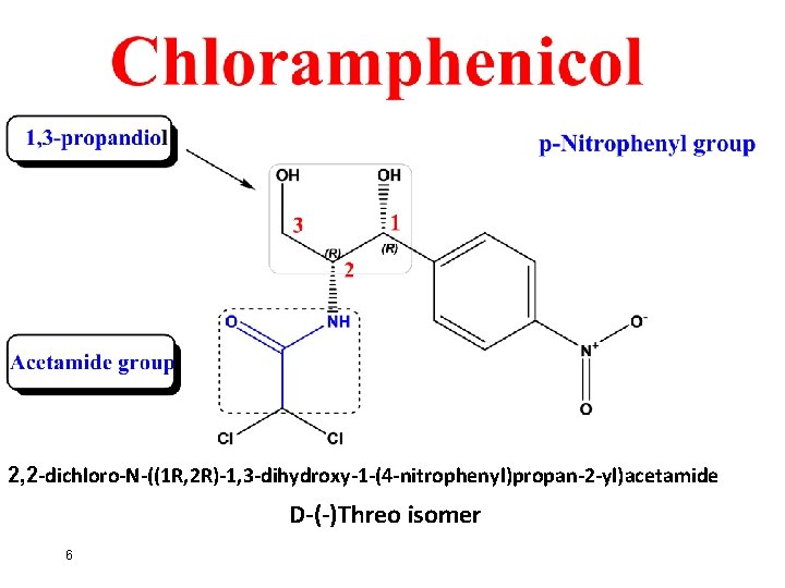 2, 2 -dichloro-N-((1 R, 2 R)-1, 3 -dihydroxy-1 -(4 -nitrophenyl)propan-2 -yl)acetamide D-(-)Threo isomer 6