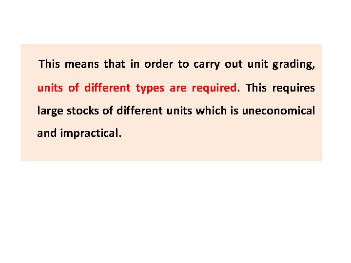 This means that in order to carry out unit grading, units of different types This means that in order to carry out unit grading, units of different types