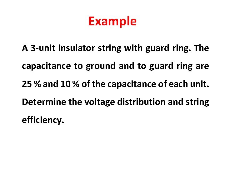 Example A 3 -unit insulator string with guard ring. The capacitance to ground and Example A 3 -unit insulator string with guard ring. The capacitance to ground and