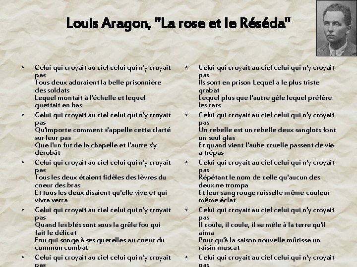 Louis Aragon, "La rose et le Réséda" • • • Celui qui croyait au
