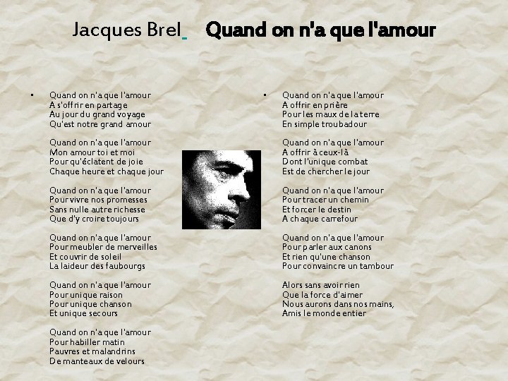 Jacques Brel • Quand on n'a que l'amour A s'offrir en partage Au jour