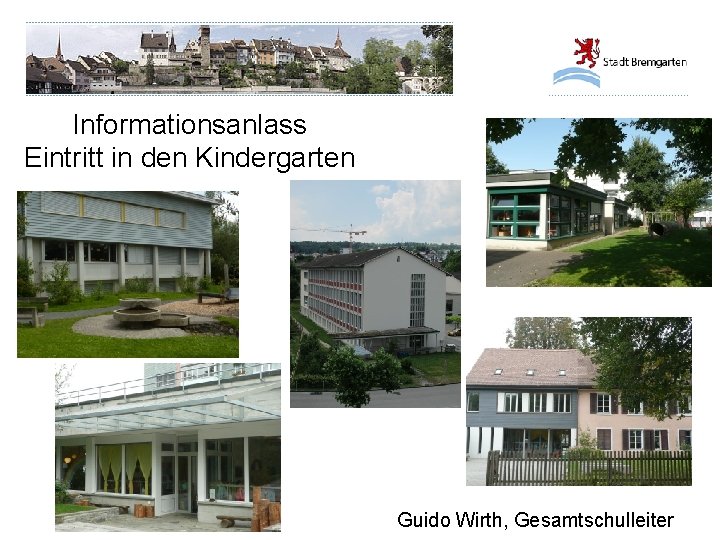 Informationsanlass Eintritt in den Kindergarten Guido Wirth