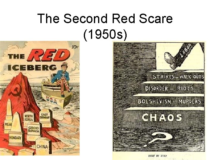 The Second Red Scare (1950 s) The Second Red Scare (1950 s)