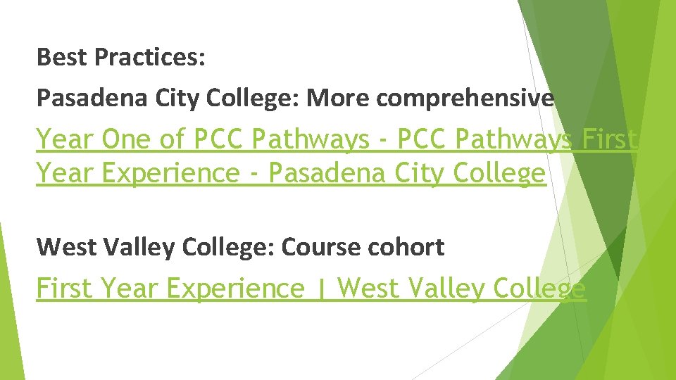 Best Practices: Pasadena City College: More comprehensive Year One of PCC Pathways - PCC