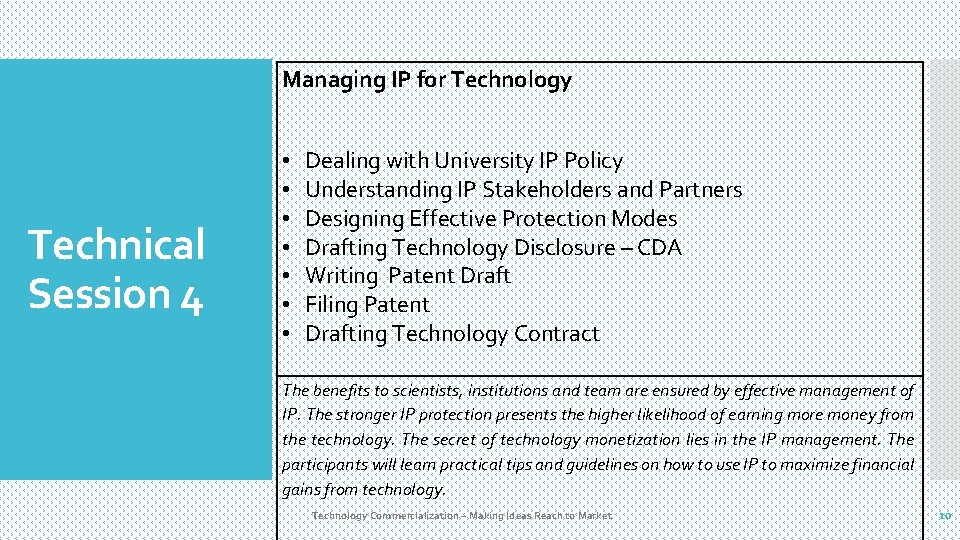 Managing IP for Technology Technical Session 4 • • Dealing with University IP Policy