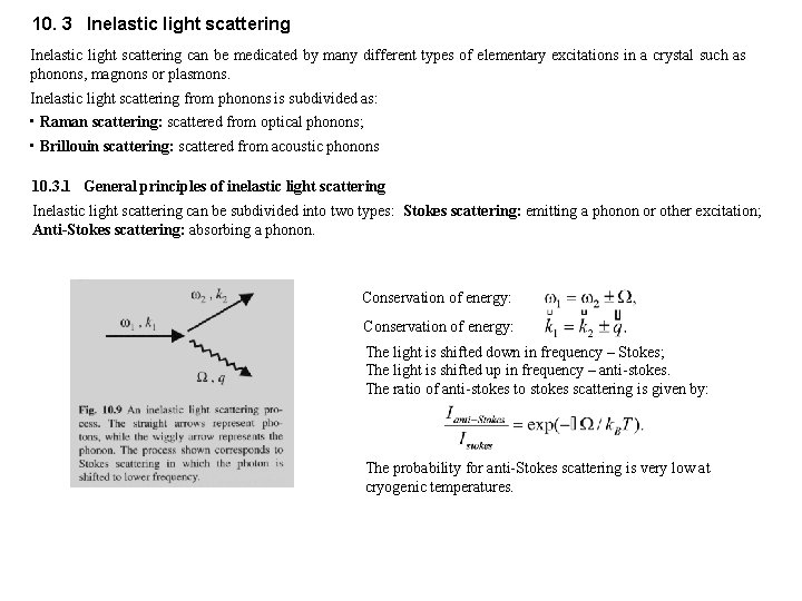 10. 3 Inelastic light scattering can be medicated by many different types of elementary