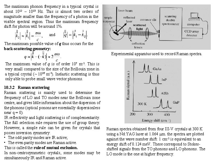 The maximum phonon frequency in a typical crystal is about 1012 – 1013 Hz.