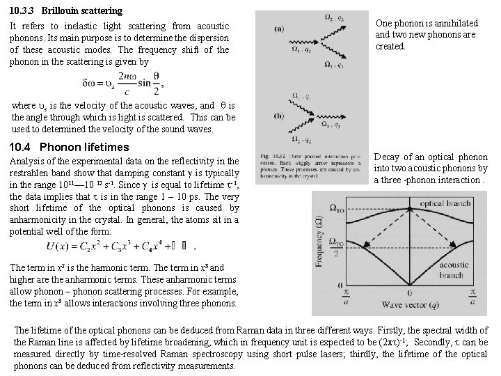 10. 3. 3 Brillouin scattering It refers to inelastic light scattering from acoustic phonons.