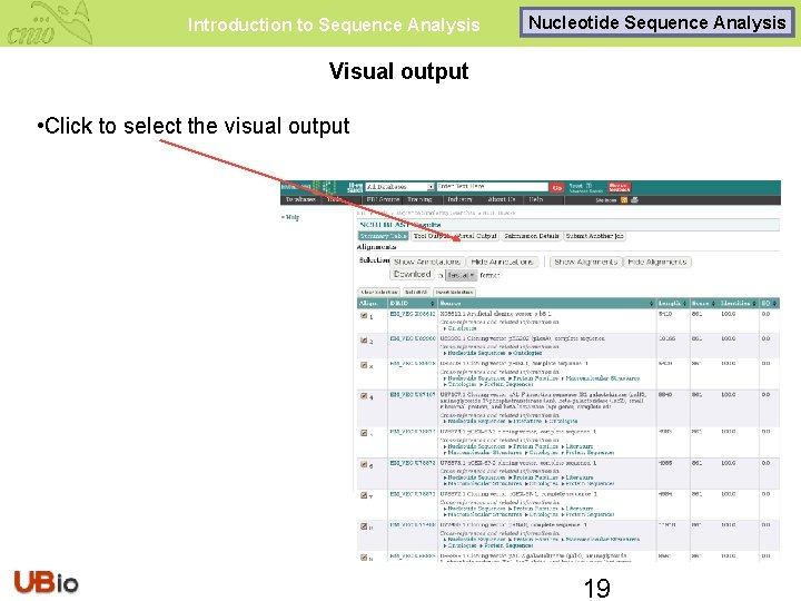 Introduction to Sequence Analysis Nucleotide Sequence Analysis Visual output • Click to select the