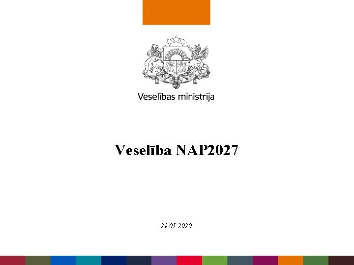 Veselība NAP 2027 29. 01. 2020. 