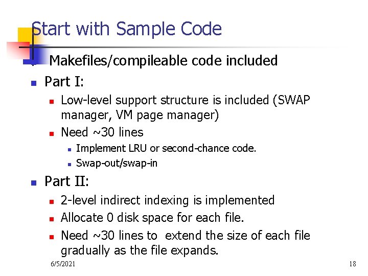 Start with Sample Code n n Makefiles/compileable code included Part I: n n Low-level