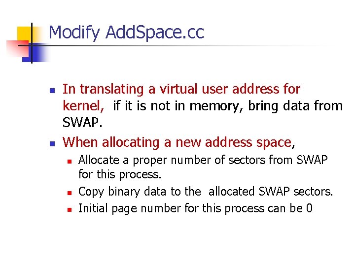 Modify Add. Space. cc n n In translating a virtual user address for kernel,