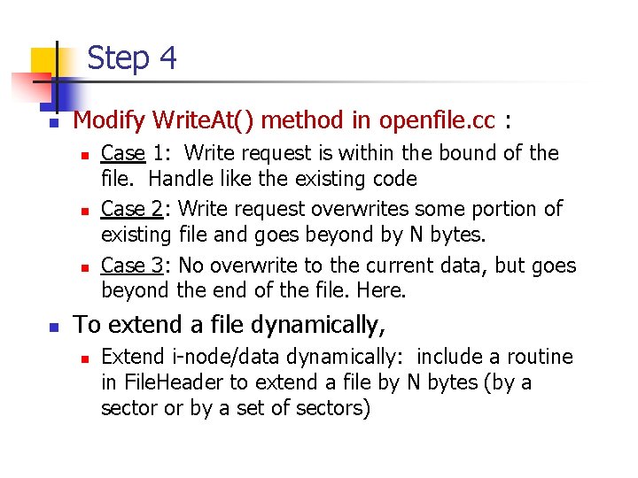 Step 4 n Modify Write. At() method in openfile. cc : n n Case