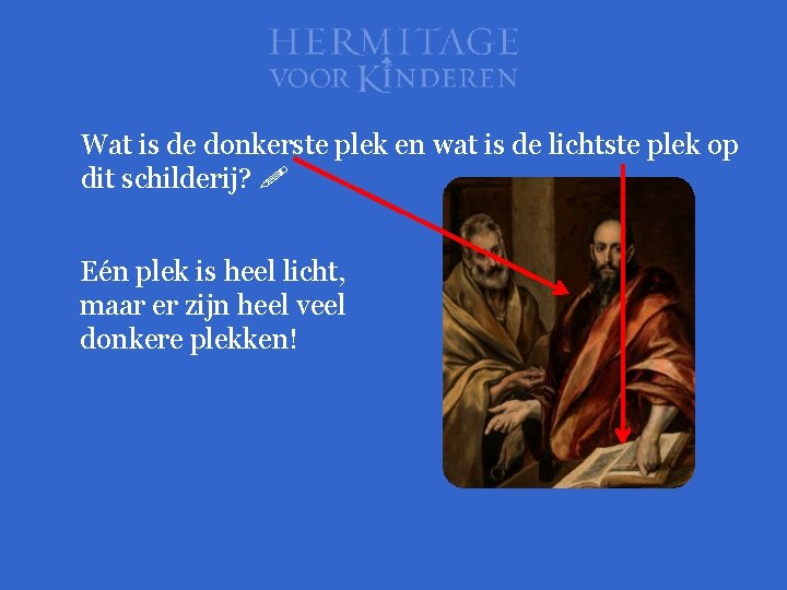 Wat is de donkerste plek en wat is de lichtste plek op dit schilderij?