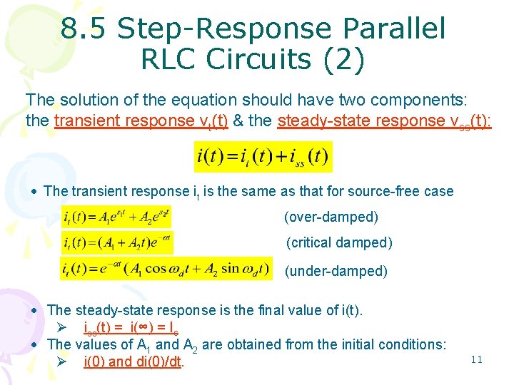 8. 5 Step-Response Parallel RLC Circuits (2) The solution of the equation should have