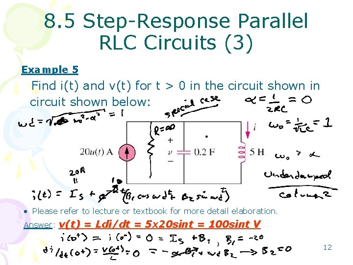 8. 5 Step-Response Parallel RLC Circuits (3) Example 5 Find i(t) and v(t) for
