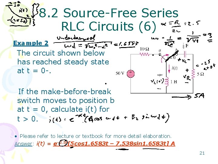8. 2 Source-Free Series RLC Circuits (6) Example 2 The circuit shown below has