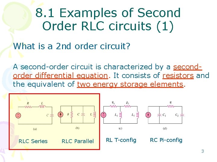 8. 1 Examples of Second Order RLC circuits (1) What is a 2 nd