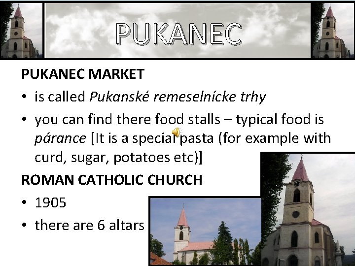 PUKANEC MARKET • is called Pukanské remeselnícke trhy • you can find there food