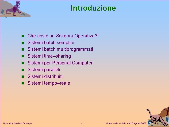 Che Cosa E Il Sistema Operativo Introduzione n Che cos un Sistema Operativo n