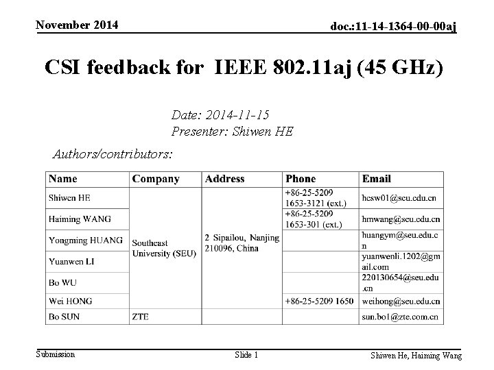 November 2014 doc. : 11 -14 -1364 -00 -00 aj CSI feedback for IEEE