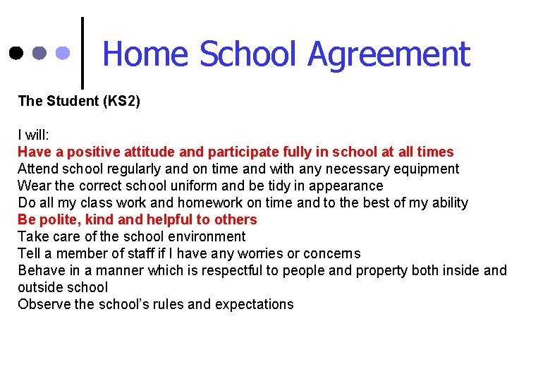 Home School Agreement The Student (KS 2) I will: Have a positive attitude and