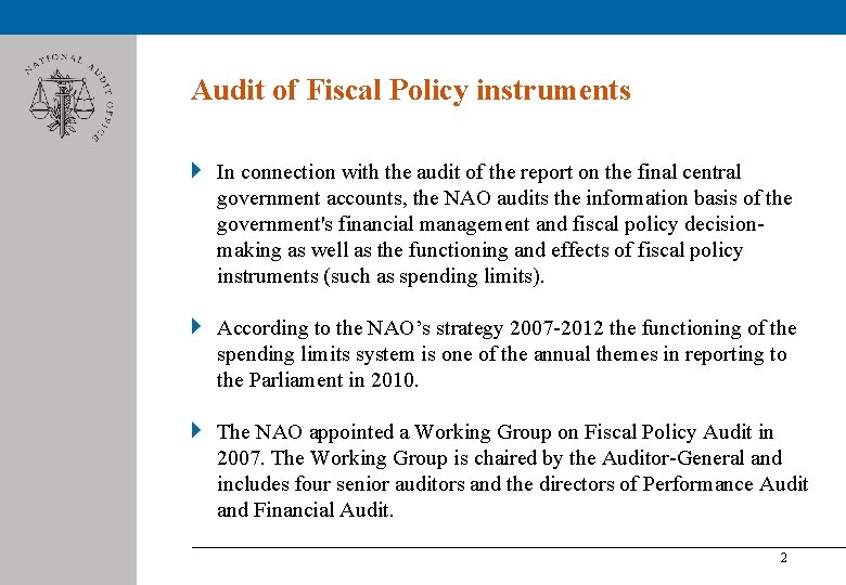 Audit of Fiscal Policy instruments In connection with the audit of the report on