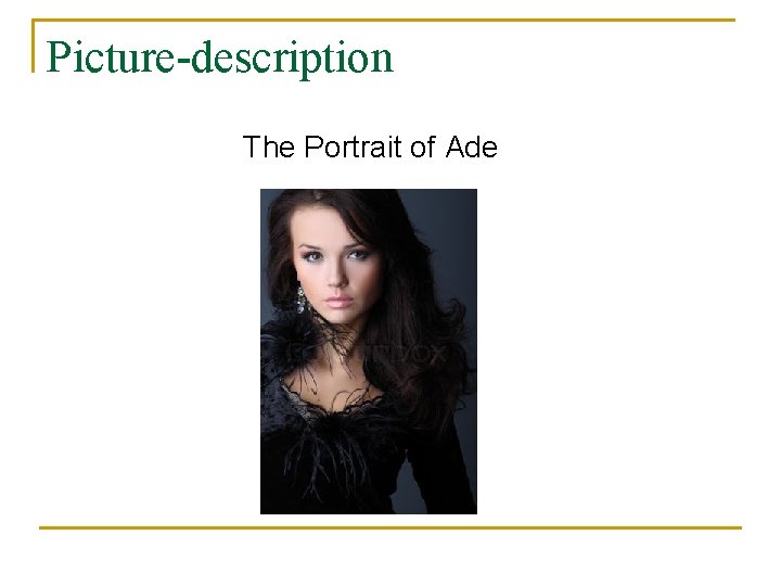 Picture-description The Portrait of Ade 