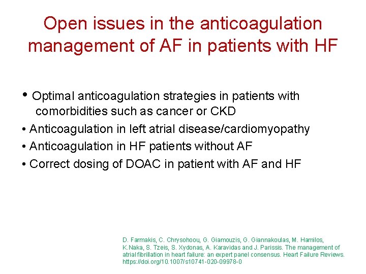 Open issues in the anticoagulation management of AF in patients with HF • Optimal
