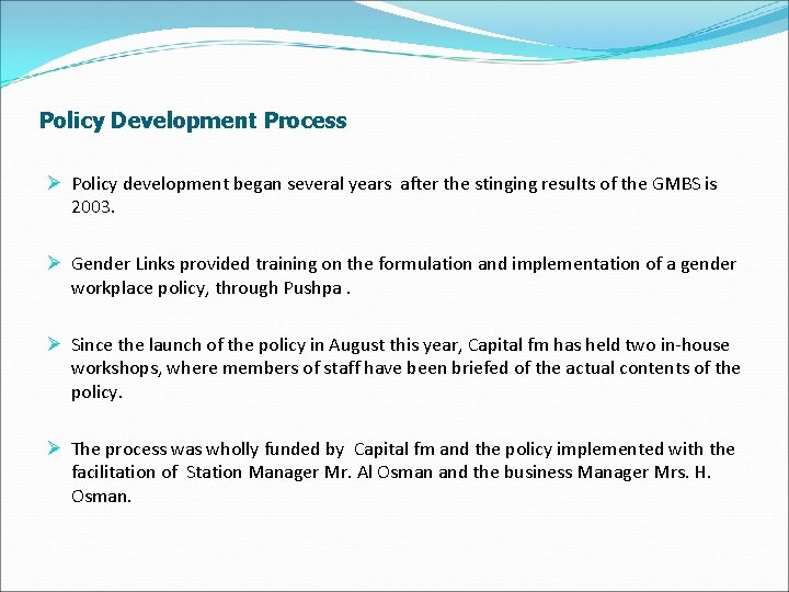 Gender Policy Development Process CREATING GENDER POLICIES AT CAPITAL FM By Gloria