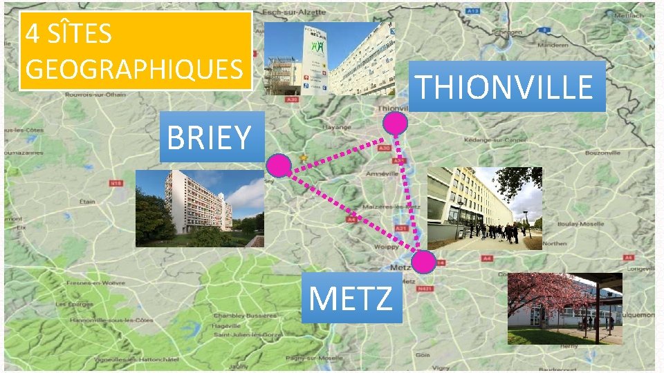 4 SÎTES GEOGRAPHIQUES THIONVILLE BRIEY METZ Cellule qualité Janvier 2017 