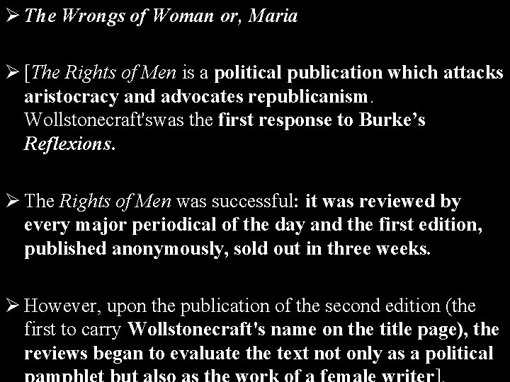 Ø The Wrongs of Woman or, Maria Ø [The Rights of Men is a