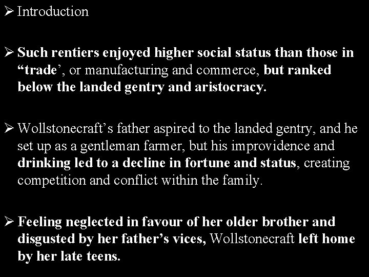 Ø Introduction Ø Such rentiers enjoyed higher social status than those in “trade’, or