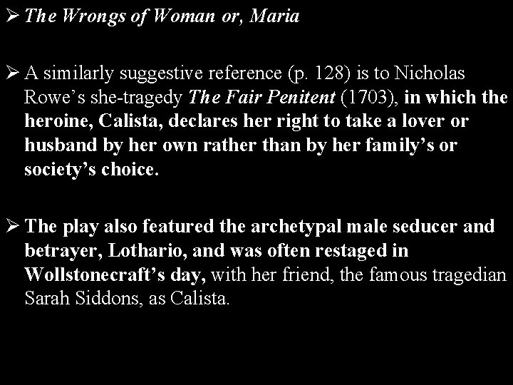 Ø The Wrongs of Woman or, Maria Ø A similarly suggestive reference (p. 128)