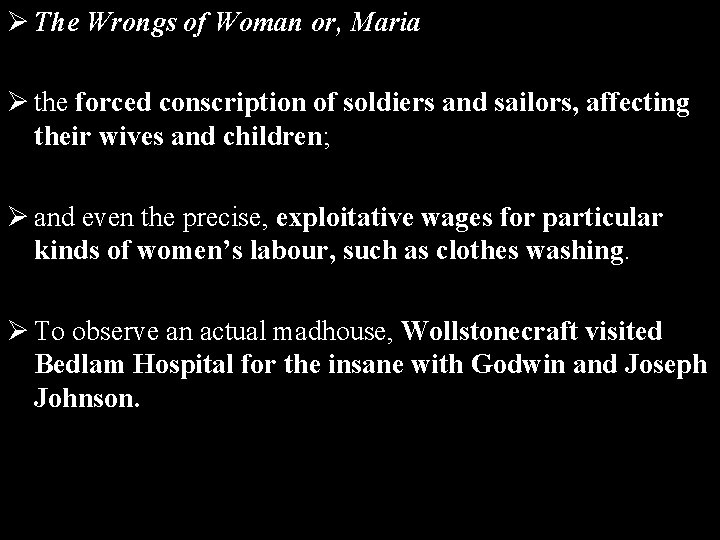Ø The Wrongs of Woman or, Maria Ø the forced conscription of soldiers and