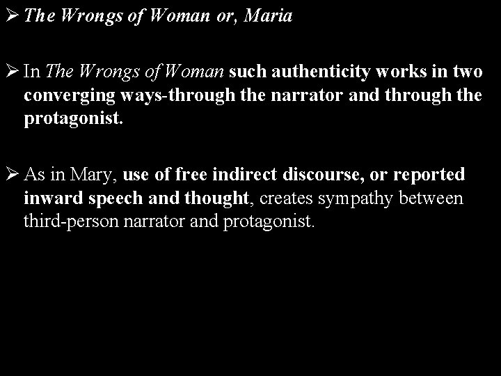 Ø The Wrongs of Woman or, Maria Ø In The Wrongs of Woman such