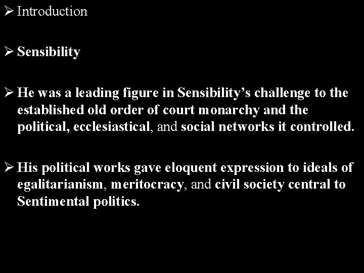 Ø Introduction Ø Sensibility Ø He was a leading figure in Sensibility’s challenge to