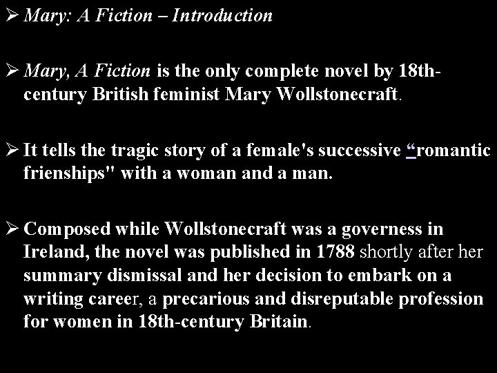 Ø Mary: A Fiction – Introduction Ø Mary, A Fiction is the only complete