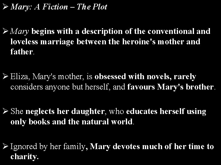 Ø Mary: A Fiction – The Plot Ø Mary begins with a description of
