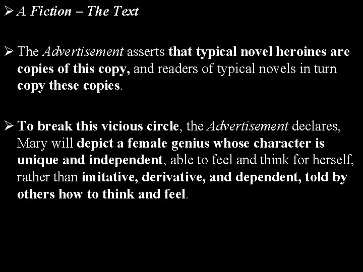 Ø A Fiction – The Text Ø The Advertisement asserts that typical novel heroines