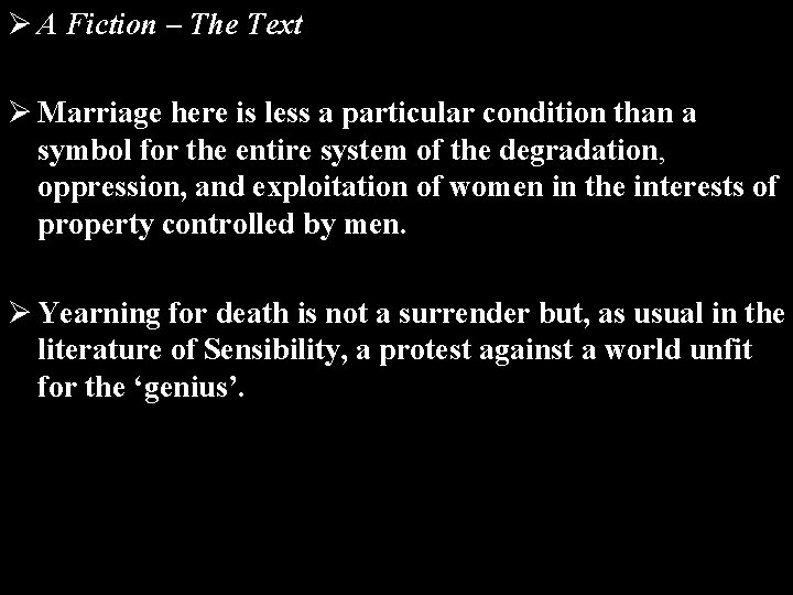 Ø A Fiction – The Text Ø Marriage here is less a particular condition