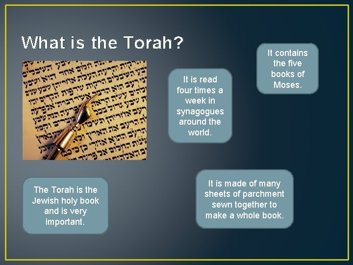 What is the Torah? It is read four times a week in synagogues around