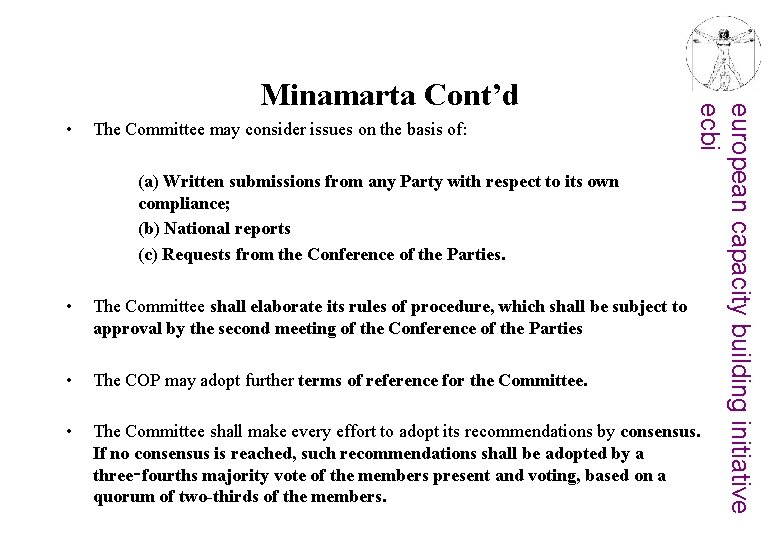  • The Committee may consider issues on the basis of: (a) Written submissions