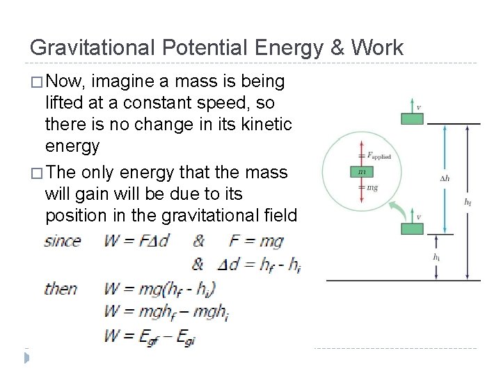 Gravitational Potential Energy & Work � Now, imagine a mass is being lifted at Gravitational Potential Energy & Work � Now, imagine a mass is being lifted at